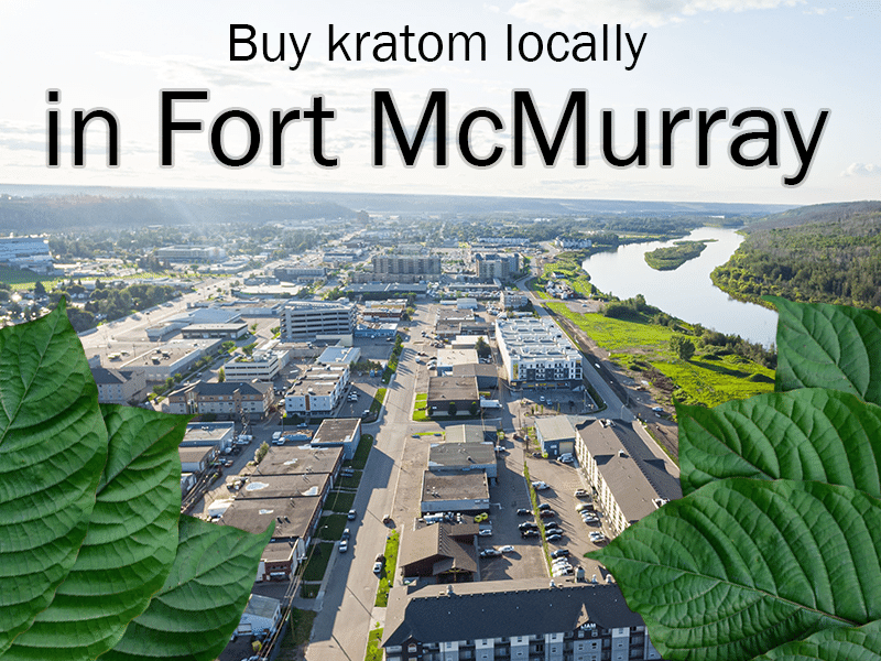 Buy Kratom Locally in Fort McMurray